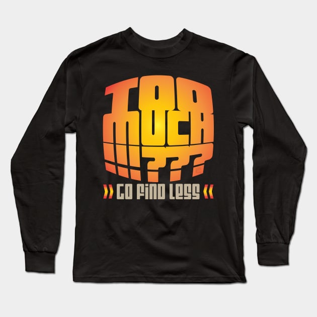 Too Much Long Sleeve T-Shirt by NN Tease